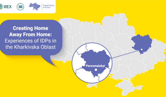 Creating Home Away From Home: Experiences of IDPs in the Kharkivska Oblast