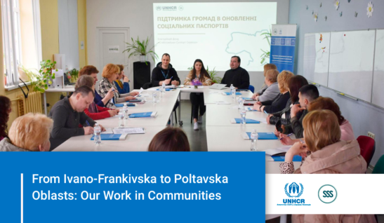 From Ivano-Frankivska to Poltavska Oblasts: Our Work in Communities