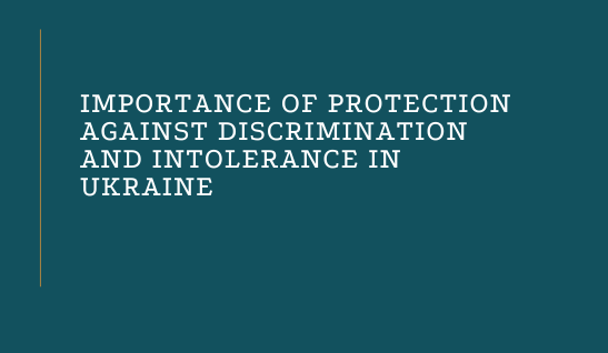 Importance of protection against discrimination and intolerance in Ukraine