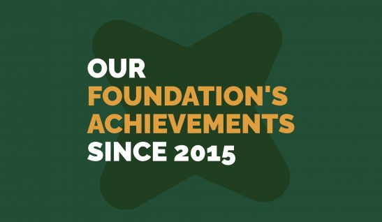 Our Foundation’s Achievements Since 2015